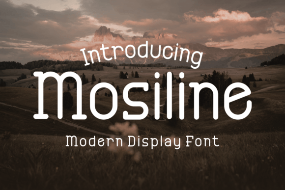 Mosiline: A Friendly Display Font for Campaign Creatives